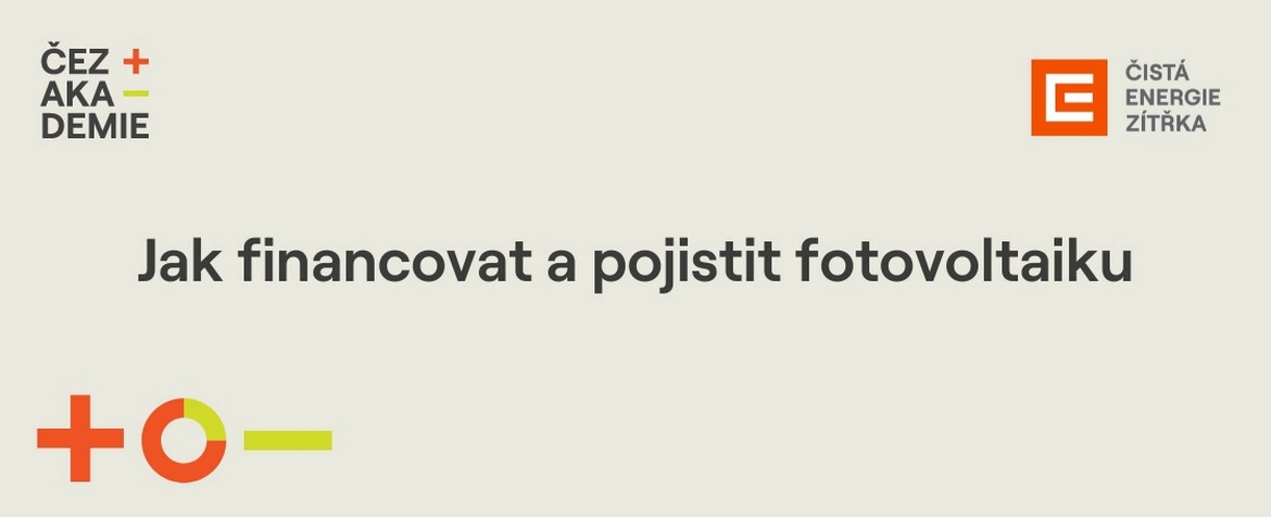 Jak financovat a pojistit fotovoltaiku