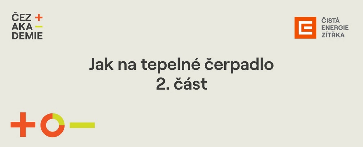 Jak na tepelné čerpadlo – 2. část